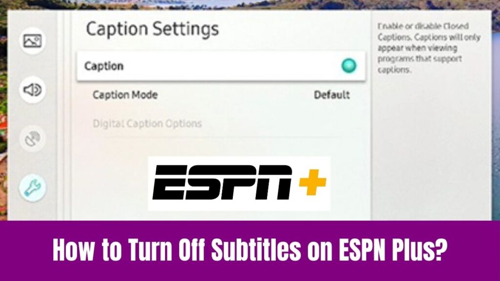 Turn Off Subtitles on ESPN Plus