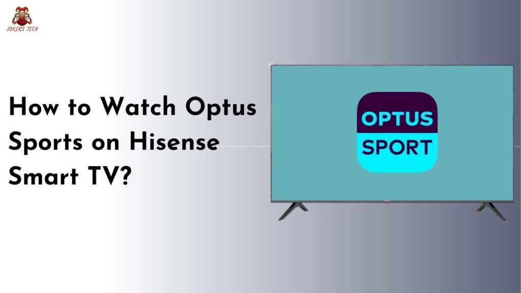 Optus Sport on Hisense Smart TV