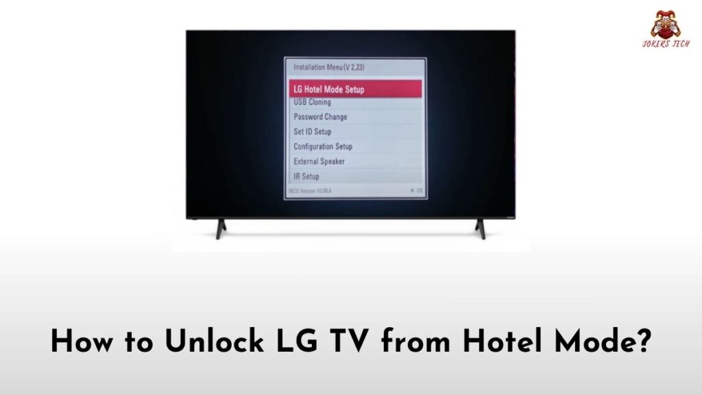 Unlock LG TV from Hotel Mode