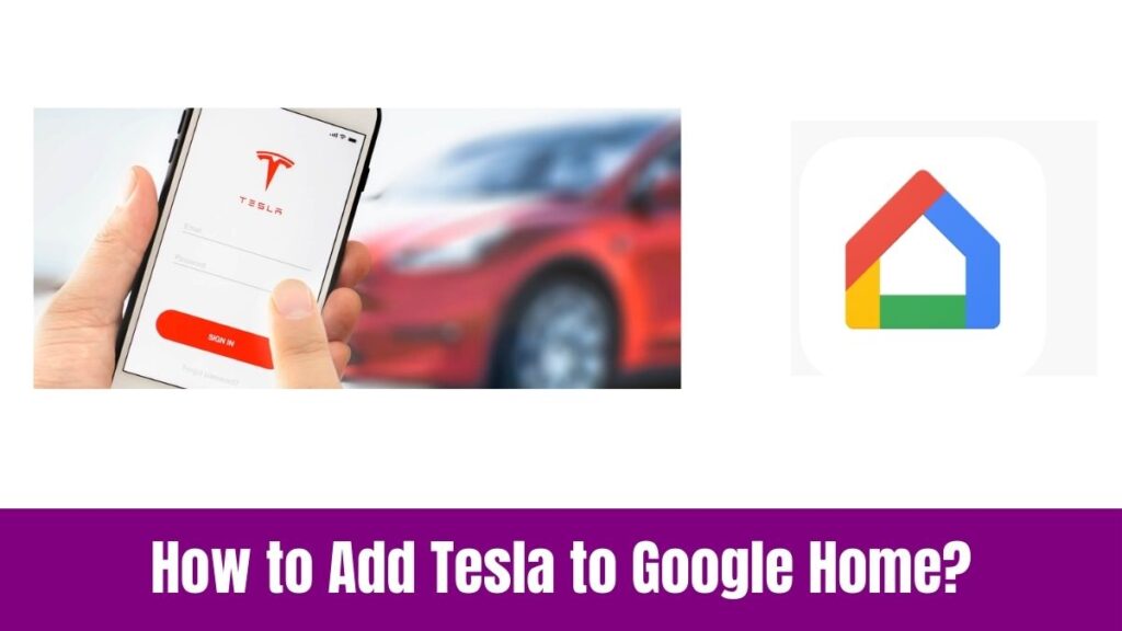 Add Tesla to Google Home